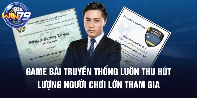 Game bài truyền thống luôn thu hút lượng người chơi lớn tham gia