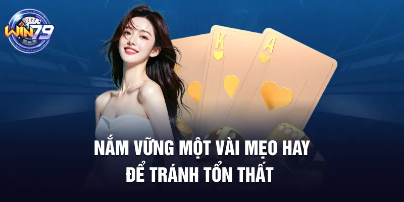 Nắm vững một vài mẹo hay để tránh tổn thất