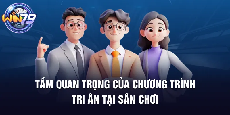 Tầm quan trọng của chương trình tri ân tại sân chơi